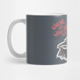 Where My Wolves At Mug